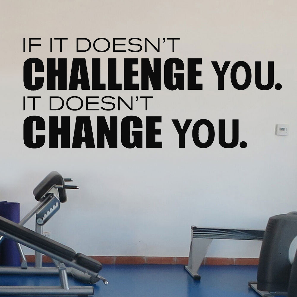 Home Gym Quotes - Nie wyzwanie, nie zmiana, cytaty fitness